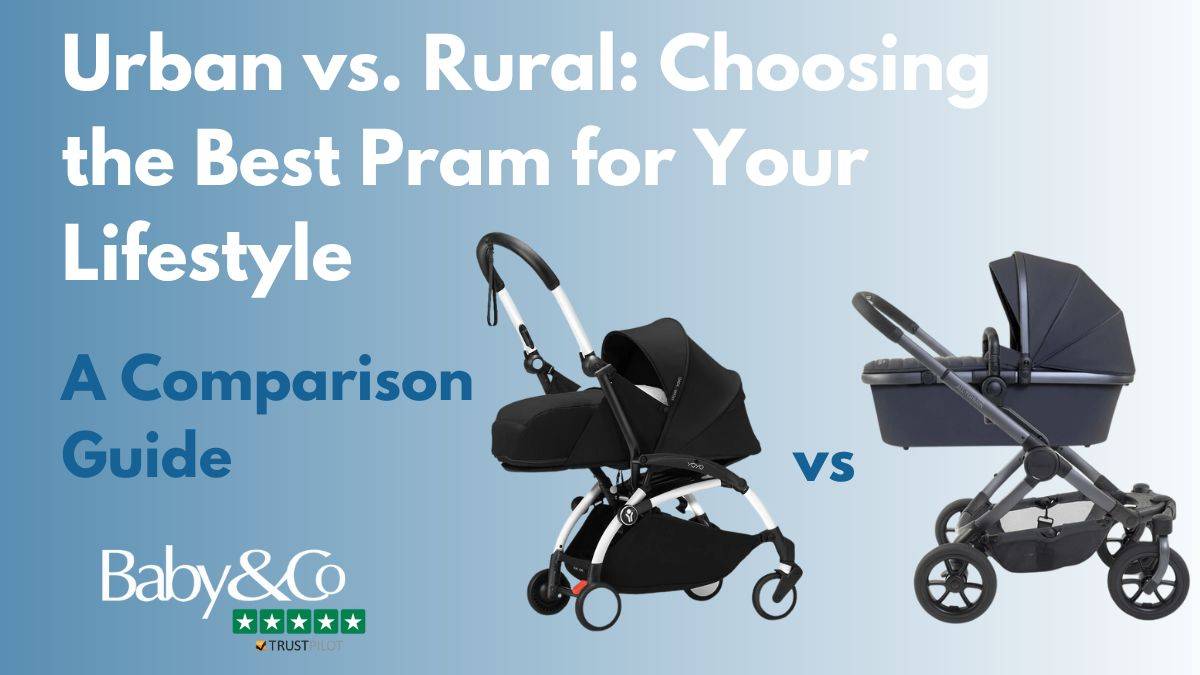 Urban vs. Rural: Choosing the Best Pram for Your Lifestyle