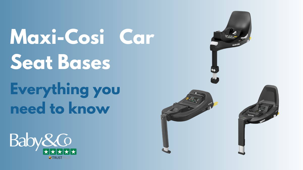 Which Base Fits My Maxi-Cosi Car Seat?